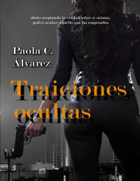 Paola C. Álvarez — Traiciones ocultas