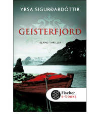 Yrsa Sigurdardottir — Geisterfjord: Island-Thriller (German Edition)