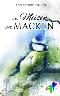 Kuschelgang [Kuschelgang] — Von Meisen und Macken (11 spleenige Storys)