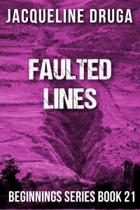 Druga, Jacqueline — Faulted Lines: Beginnings Series Book 21