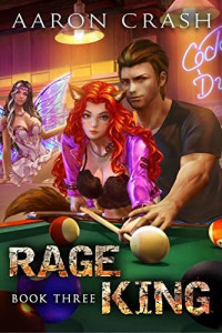 Aaron Crash — Rage King 3: An Urban Fantasy Men's Adventure