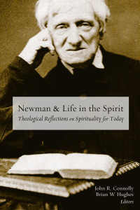 Newman, John Henry;Ingram, Laurie;Connolly, John R.;Hughes, Brian W.; — Newman and Life in the Spirit