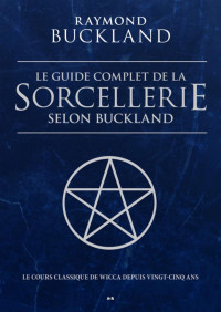 Unknown — Le guide complet de la sorcellerie selon Buckland