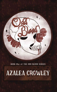 Azalea Crowley — Odd Blood