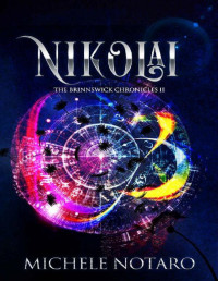 Michele Notaro — Nikolai: The Brinnswick Chronicles II