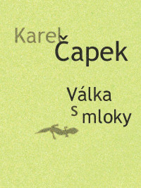 Karel Čapek — Válka s mloky