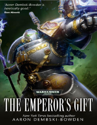 Aaron Dembski-Bowden — The Emperor's Gift