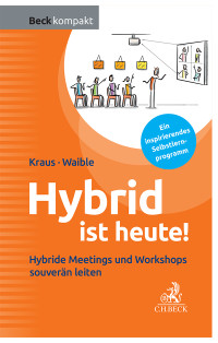 Ursula Kraus;Frank Waible; & Frank Waible — Hybrid ist heute!