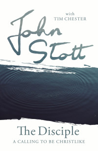 John Stott;Tim Chester; — The Disciple