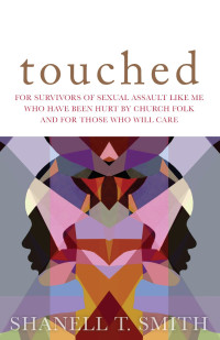 Shanell T. Smith; — Touched