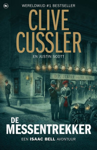 Clive Cussler — Isaac Bell 10 - De Messentrekker