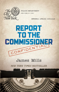 James Mills — Report to the Commissioner