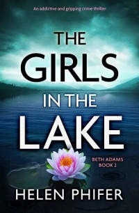 Helen Phifer — The Girls in the Lake