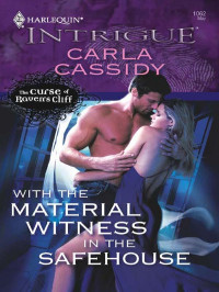 Carla Cassidy — With the Material Witness in the Safehouse