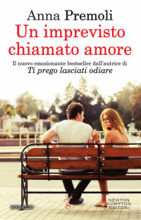 Premoli, Anna — Un imprevisto chiamato amore (Italian Edition)