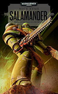 Kyme, Nick — [Warhammer 40,000 01] • [Tome of Fire 01] • Tome of Fire 01 - Salamander