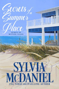 Sylvia McDaniel — Secrets of a Summer Place: Sweet Beach Romance (Secrets of Mustang Island Book 1)
