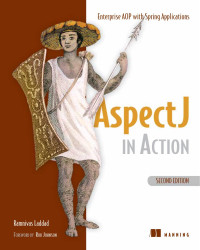 Ramnivas Laddad — AspectJ in Action: Enterprise AOP with Spring Applications - Second Edition