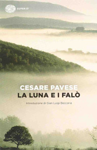 Cesare Pavese — La Luna E i Falò