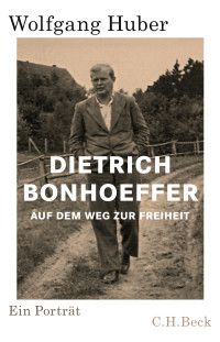 Wolfgang Huber; — Dietrich Bonhoeffer