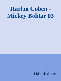 Odnaleziony — Harlan Coben - Mickey Bolitar 03