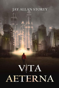 Jay Allan Storey — Vita Aeterna (Vita Aeterna Series, Book 1)