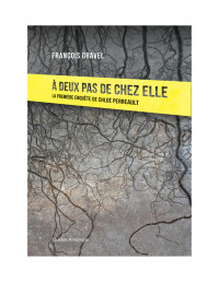 François Gravel — À deux pas de chez elle