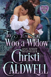 Christi Caldwell — To Woo a Widow: The Heart of a Duke Series