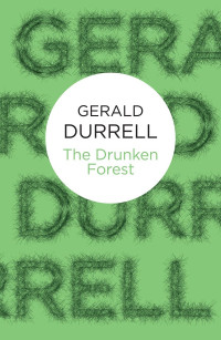 Durrell, Gerald — The Drunken Forest