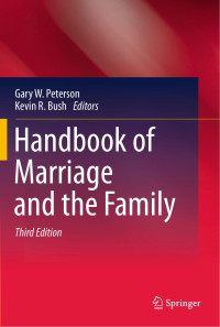 Gary W. Peterson, Kevin R. Bush — Handbook of Marriage and the Family