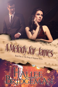 Hallee Bridgeman — A Melody for James: Song of Suspense Series book 1