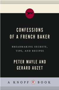 Mayle Peter [Mayle Peter] — Confessions of a French Baker