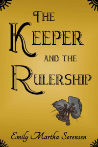 Emily Martha Sorensen — The Keeper and the Rulership