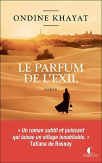 Ondine Khayat — Le parfum de l'exil