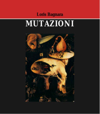 Bagnara, Loris — MUTAZIONI