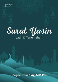 Cep Nurdin S.Ag., MM.Pd. — Surat Yasin: Latin & Terjemahan