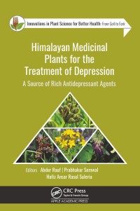 Abdur Rauf & Prabhakar Semwal & Hafiz Ansar Rasul Suleria — Himalayan Medicinal Plants for the Treatment of Depression: A Source of Rich Antidepressant Agents