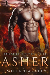Emilia Hartley — Asher (Keepers Of The Lake Book 4)