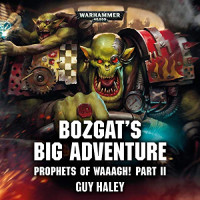 Guy Haley — Bozgat’s Big Adventure