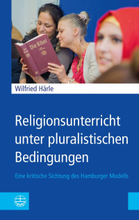 Wilfried Härle — Religionsunterricht unter pluralistischen Bedingungen