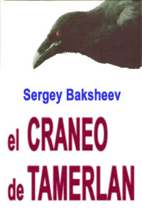 Sergey Baksheev — El craneo de Tamerlan