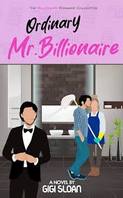 Gigi Sloan — Ordinary Mr. Billionaire: Clean contemporary romance—Mistaken Identity—Office—Forbidden (The Billionaire Romance Collection)