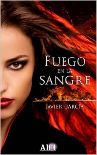 Javier García — Fuego en la sangre