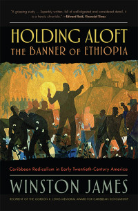 Winston James; — Holding Aloft the Banner of Ethiopia