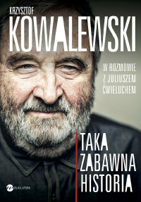 Juliusz Ćwieluch — Taka zabawna historia