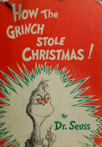 Seuss, Dr — How the Grinch stole Christmas