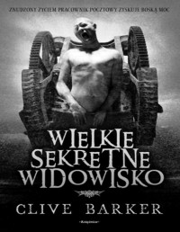 Barker Clive — Wielkie sekretne widowisko