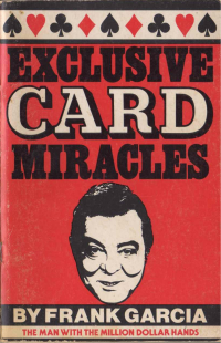 Frank Garcia — Exclusive Card Miracles.