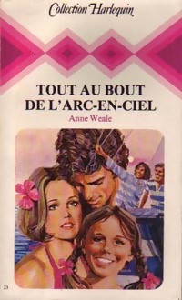 Anne Wheale — Tout au bout de l'arc-en-ciel