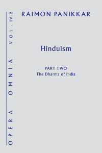 Panikkar, Raimon, Pavan, Milena Carrara — Hinduism: The Dharma of India